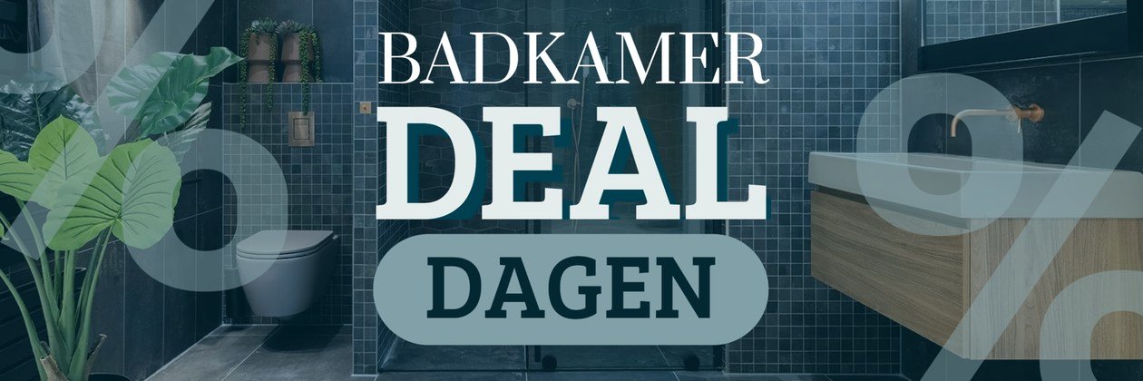 BADKAMER DEAL DAGEN