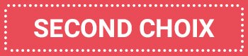 Second choix